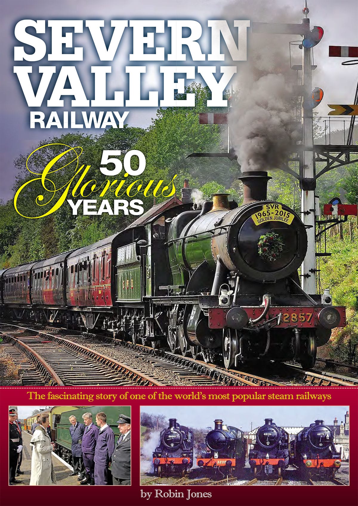 Severn Valley Railway - 50 Glorious Years